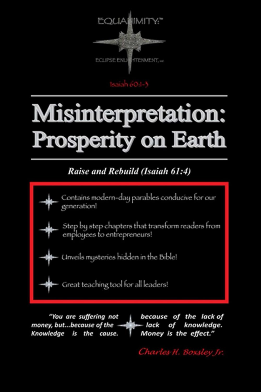 Misinterpretation: Prosperity on Earth: Raise and Rebuild by Charles H. Boxsley Jr. | Christian Financial Prosperity Book