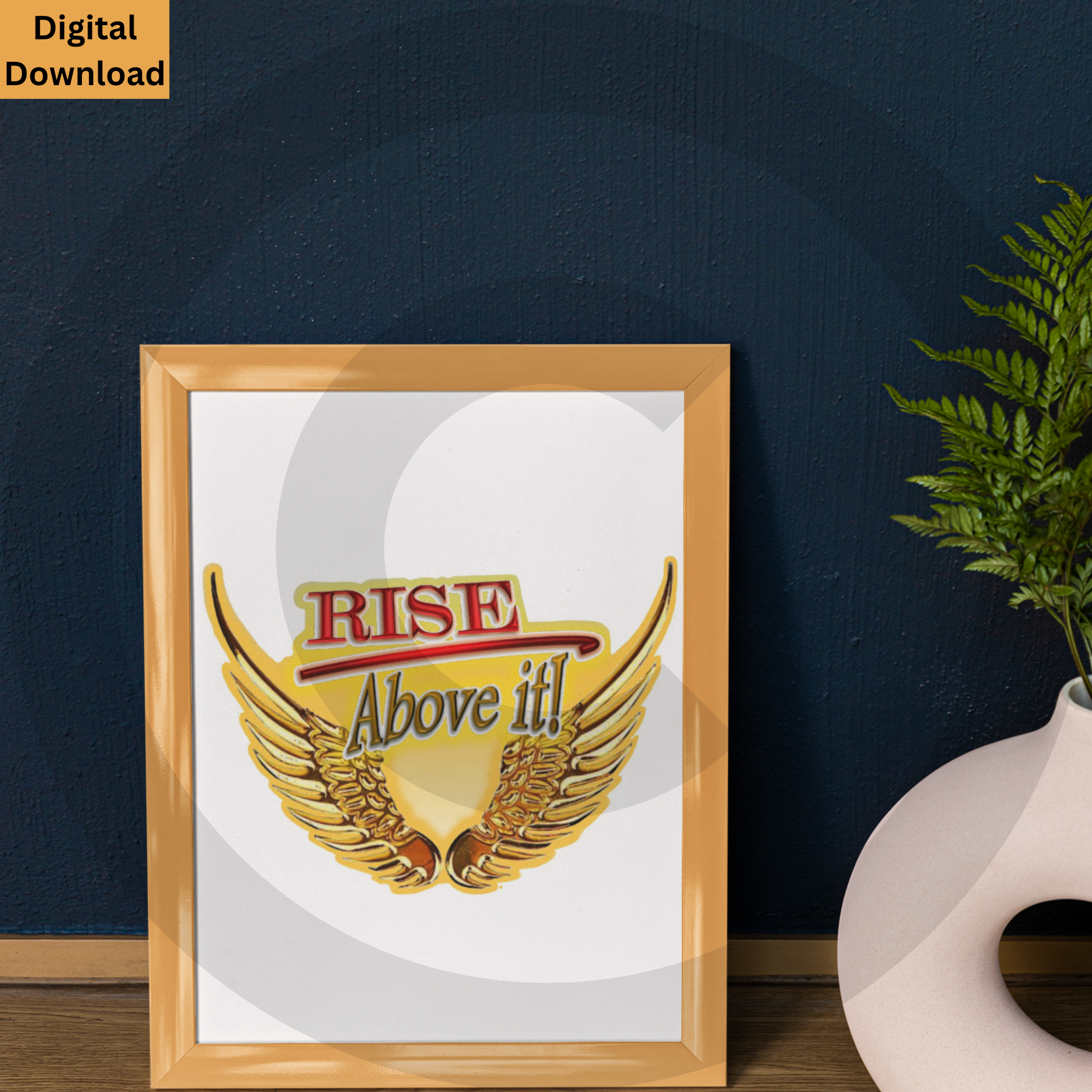 Rise Above It golden wings motivational digital wall art printable
Inspirational typography with golden wings instant download
Rise Above It! digital wall art with golden wings typography
Motivational printable featuring golden wings and inspirational quote
www.justsaynpromos.com