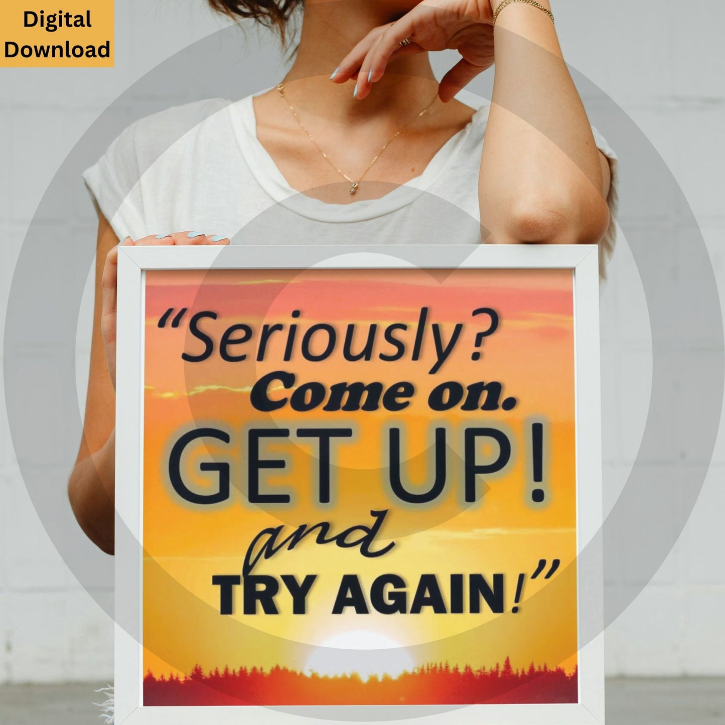 Seriously? Come On. Get Up! and Try Again! motivational quote digital wall art printable

Inspirational typography poster instant download

Seriously? Come On. Get Up! and Try Again! motivational digital wall art download

Inspirational printable decor with perseverance quote

Seriously? Come on. Get Up! and Try Again! Digital Wall Art www.justsaynpromos.com